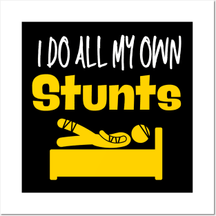 I do all my own stunts Posters and Art